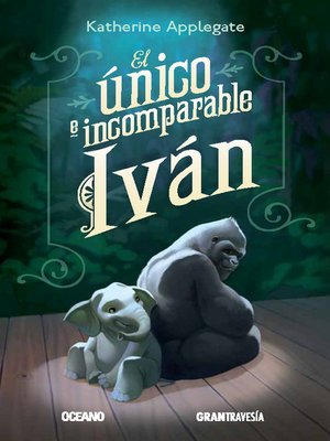 cover image of El único e incomparable Iván